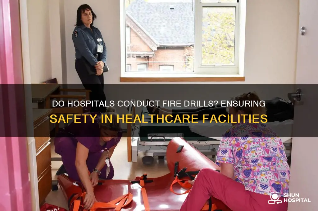 do hospitals do fire drills