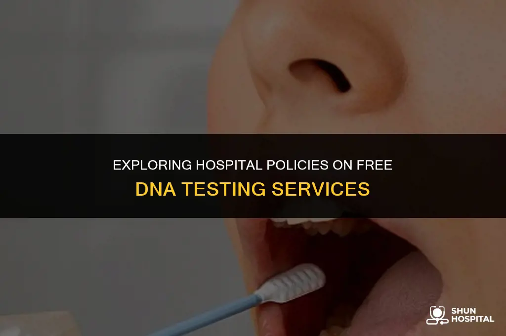 do hospitals do free dna testing