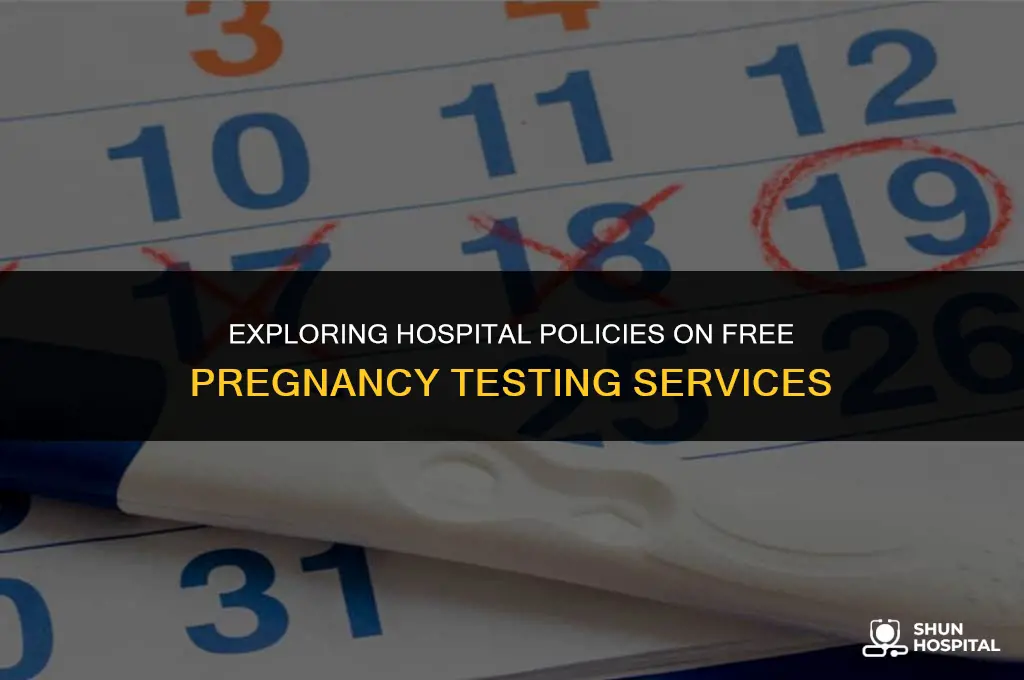 do hospitals do free pregnancy tests