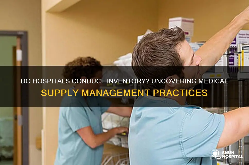 do hospitals do inventory
