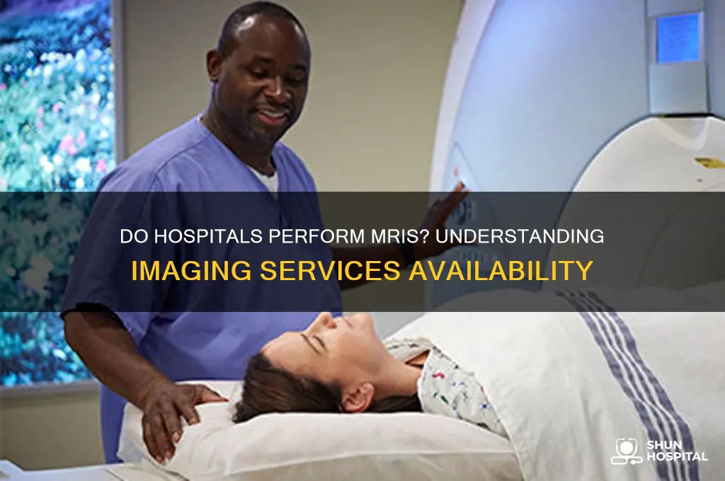 do hospitals do mris