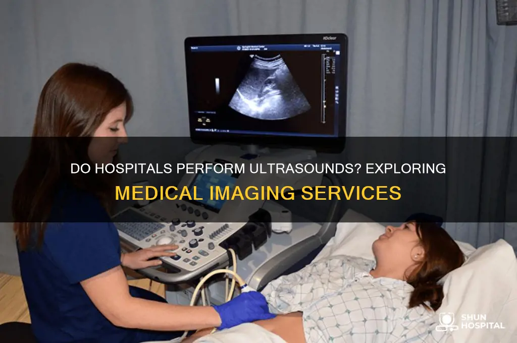 do hospitals do ultrasounds