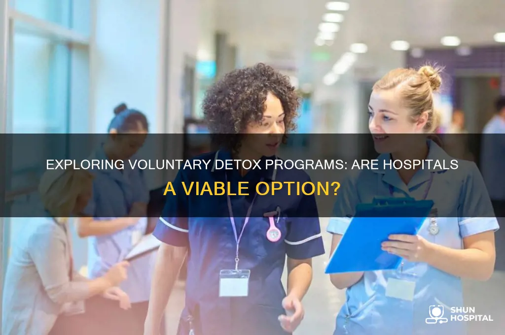 do hospitals do volunbtary detox