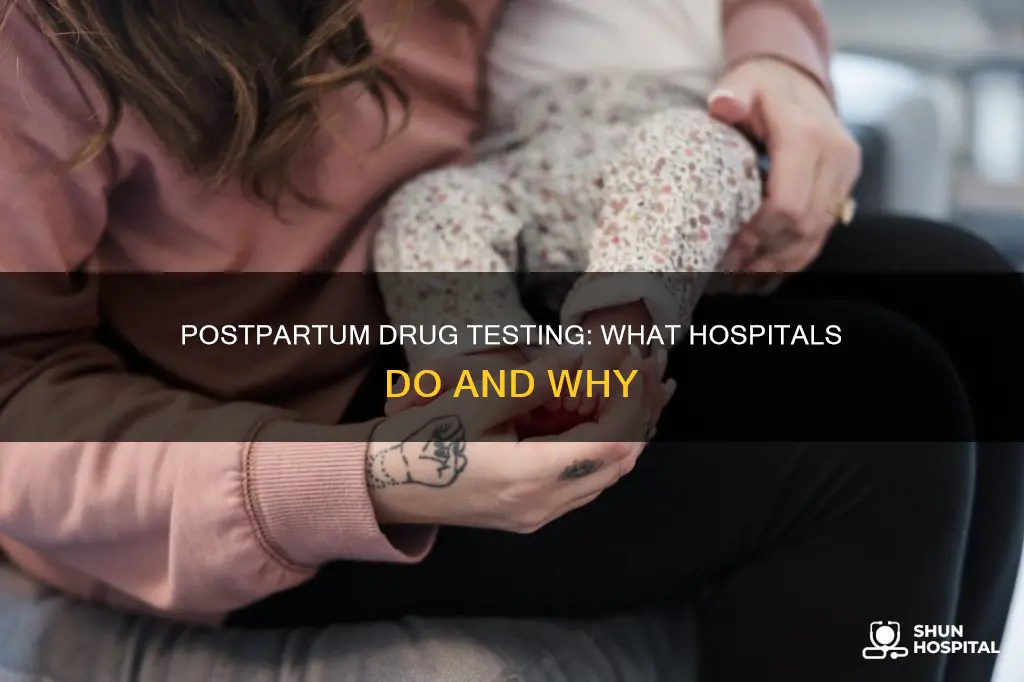 do hospitals drug test after giving birth