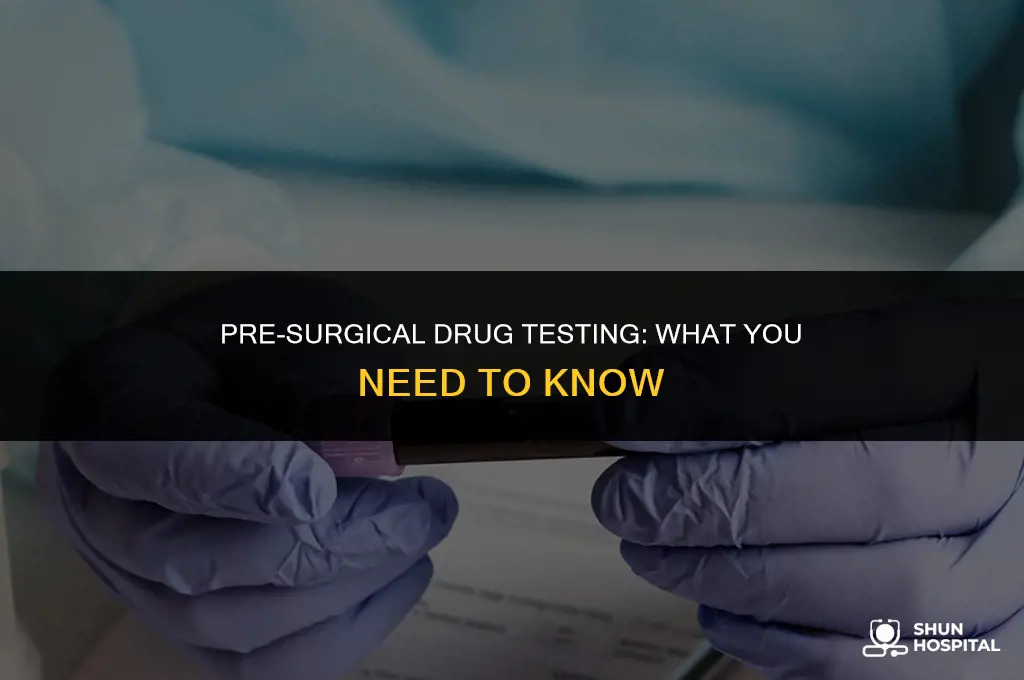 do hospitals drug test before surgery