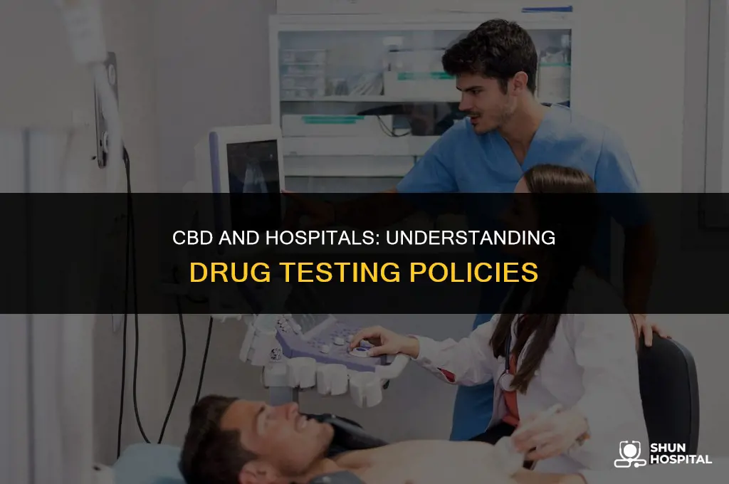 do hospitals drug test for cbd
