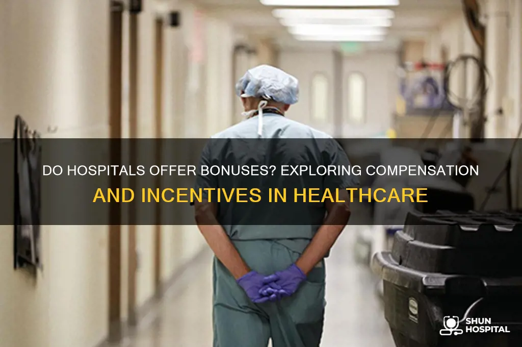 do hospitals give bonus