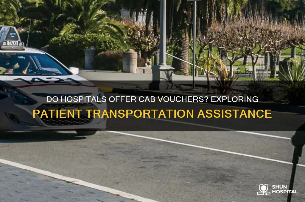 do hospitals give cab vouchers
