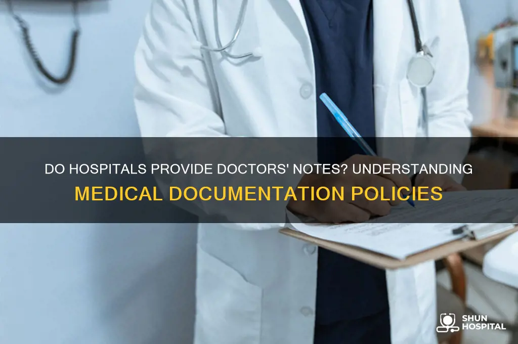 do hospitals give doctors notes