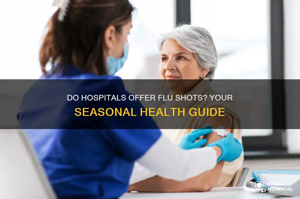 do hospitals give flu shots
