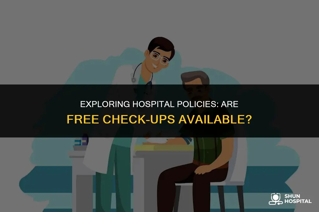 do hospitals give free check ups