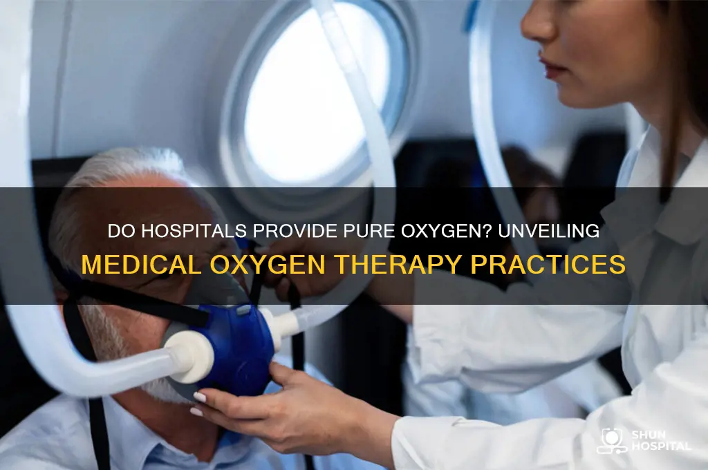 do hospitals give pure oxygen