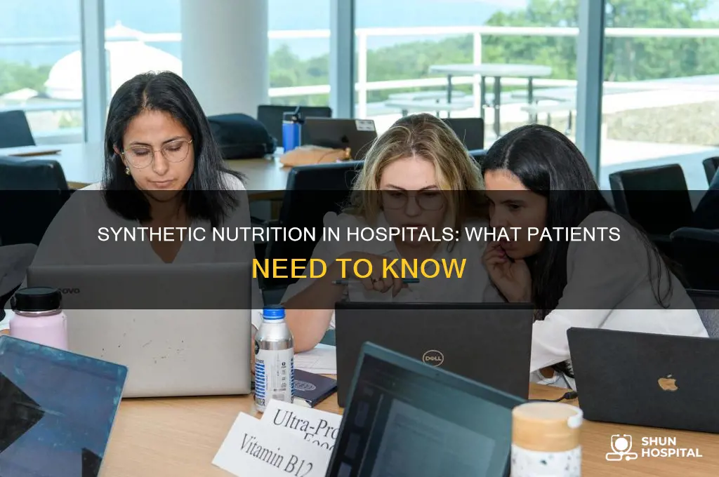 do hospitals give synthetic nutritions
