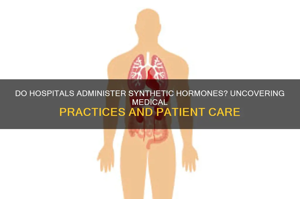 do hospitals give synthetic