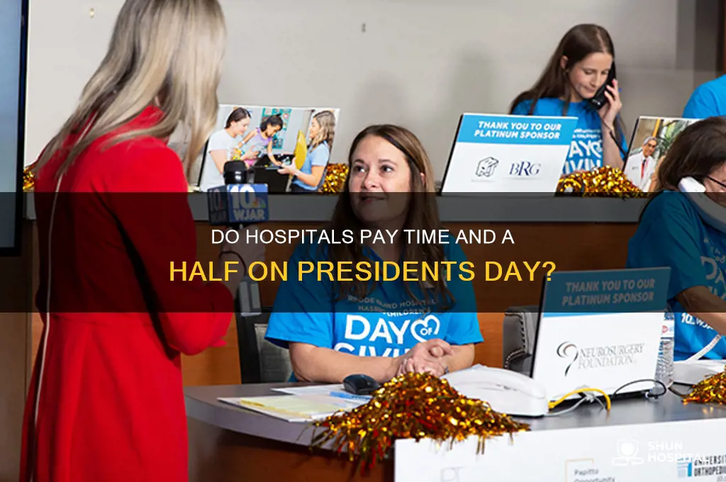 do hospitals give time and a half for presidents day