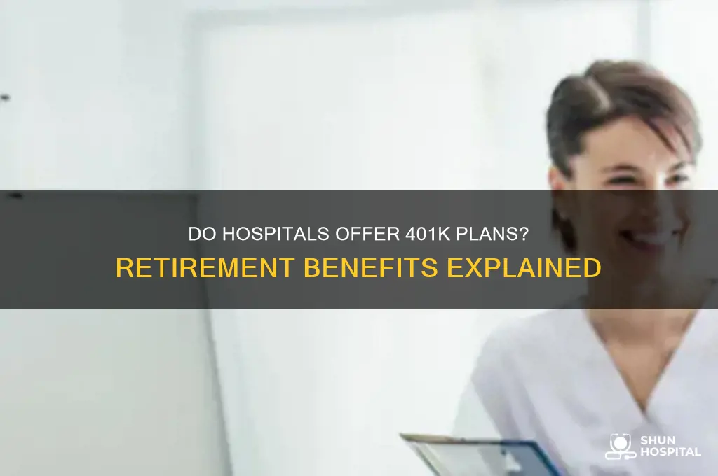 do hospitals have 401k