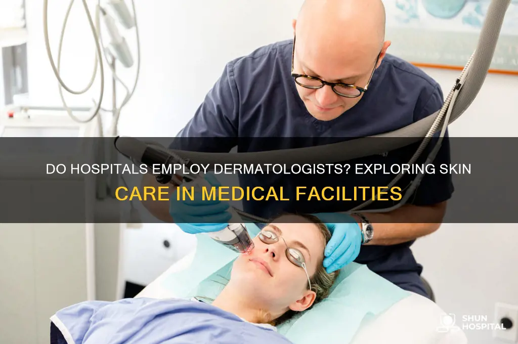 do hospitals have a dermatoligist