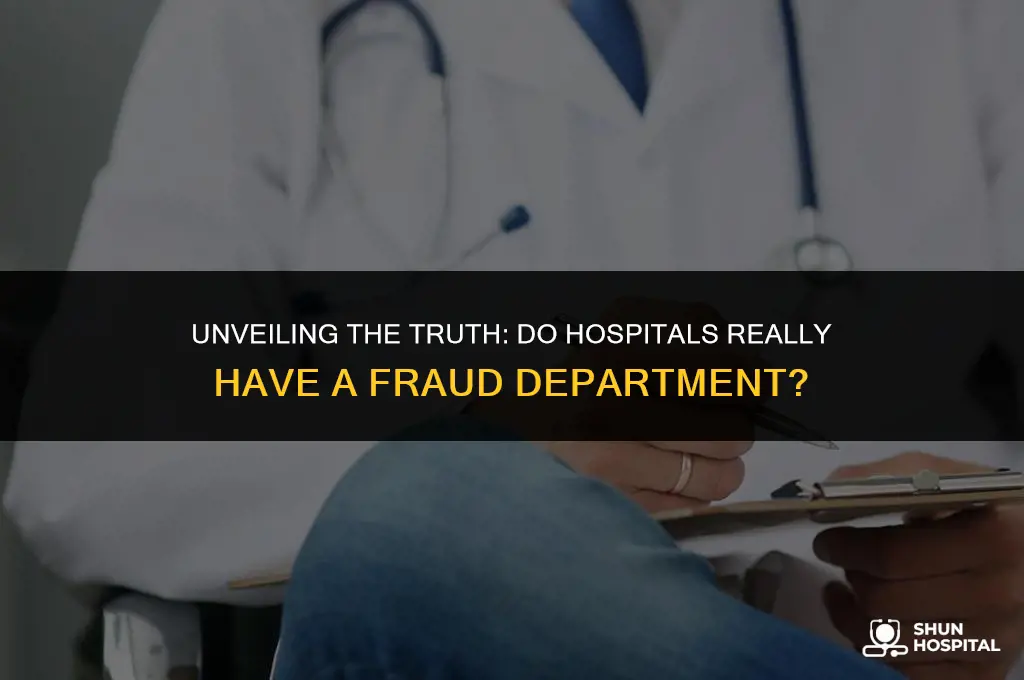 do hospitals have a fraud department