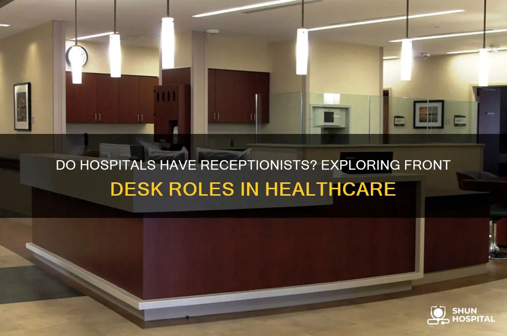 do hospitals have a receptionist