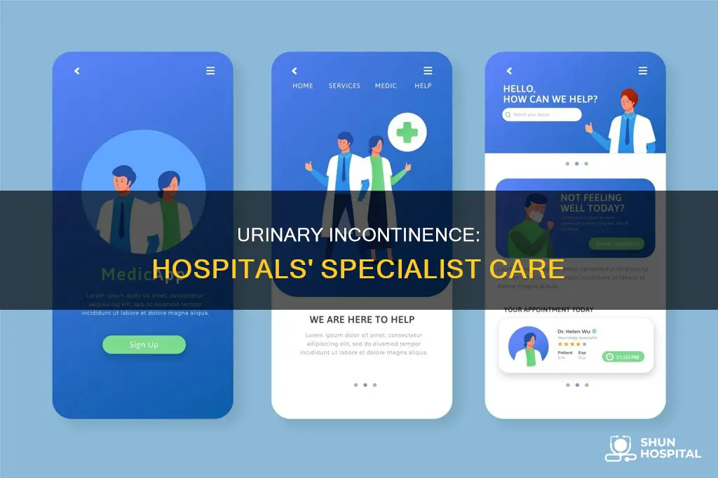 do hospitals have a urinary incontinence specialist