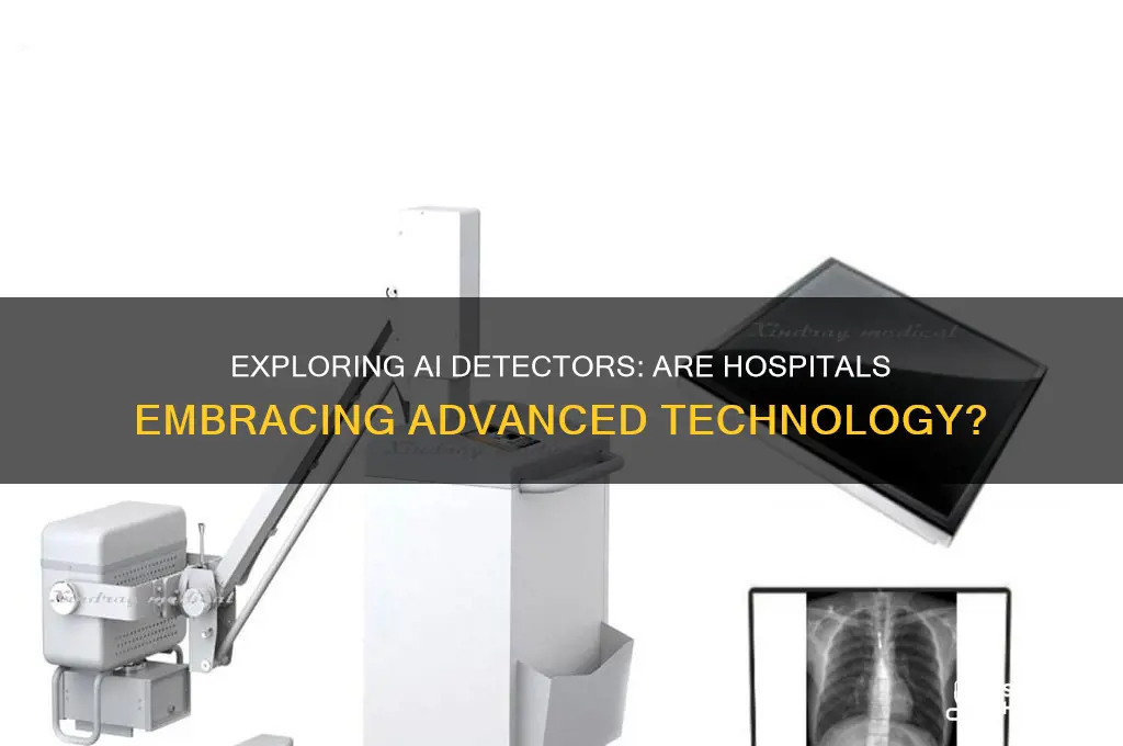 do hospitals have ai detectors