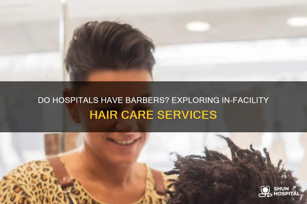 do hospitals have barbers
