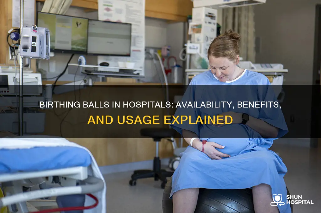 do hospitals have birthing balls