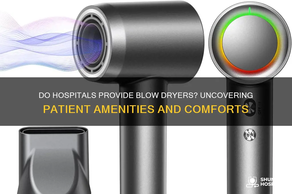 do hospitals have blow dryers