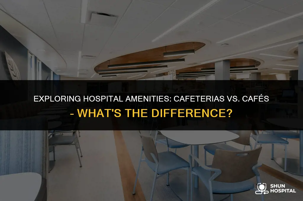 do hospitals have cafeterias or cafes