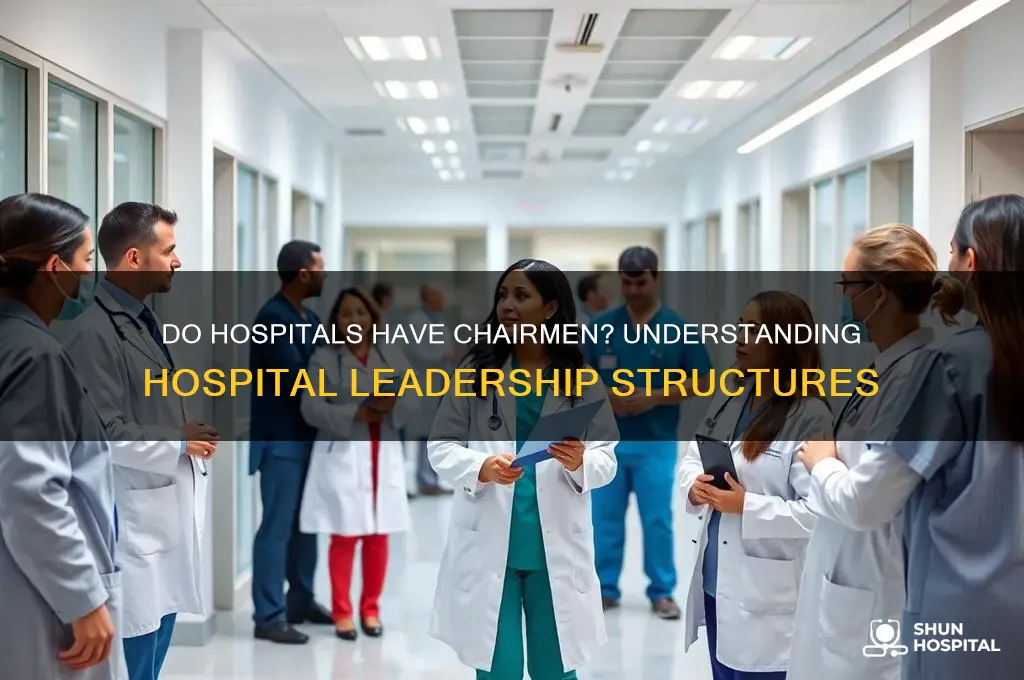 do hospitals have chairms