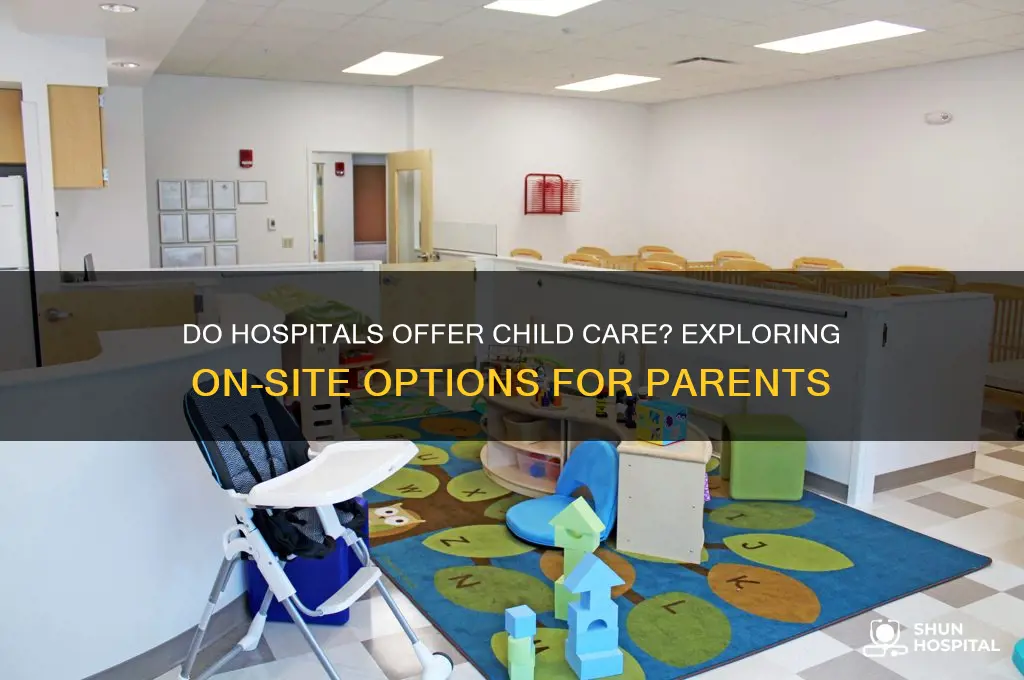 do hospitals have child care