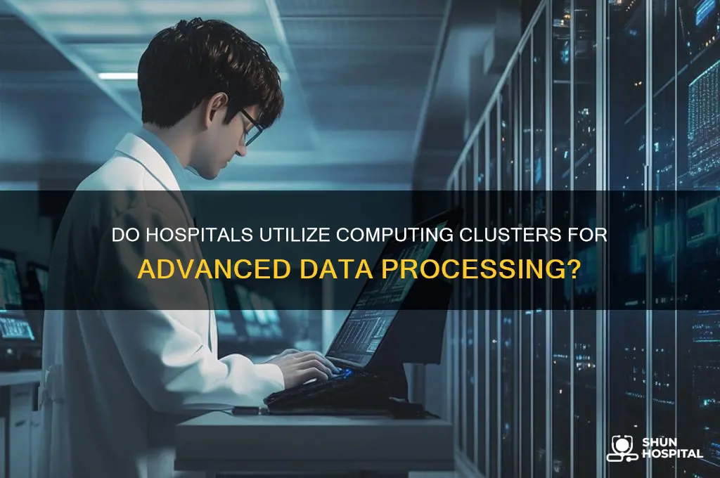 do hospitals have computing cluster