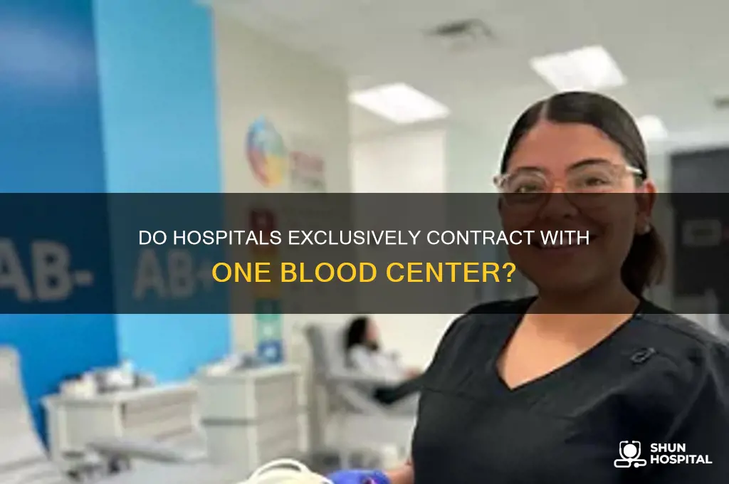 do hospitals have contract with a single blood center