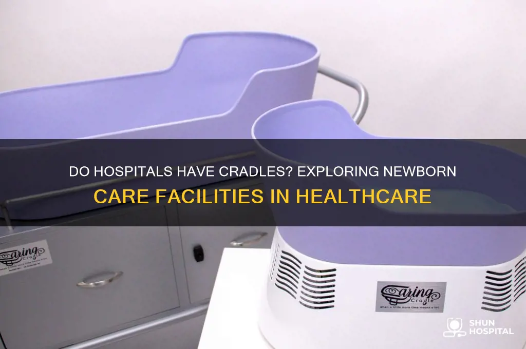 do hospitals have cradles