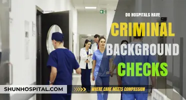 Unveiling the Truth: Do Hospitals Conduct Criminal Background Checks?