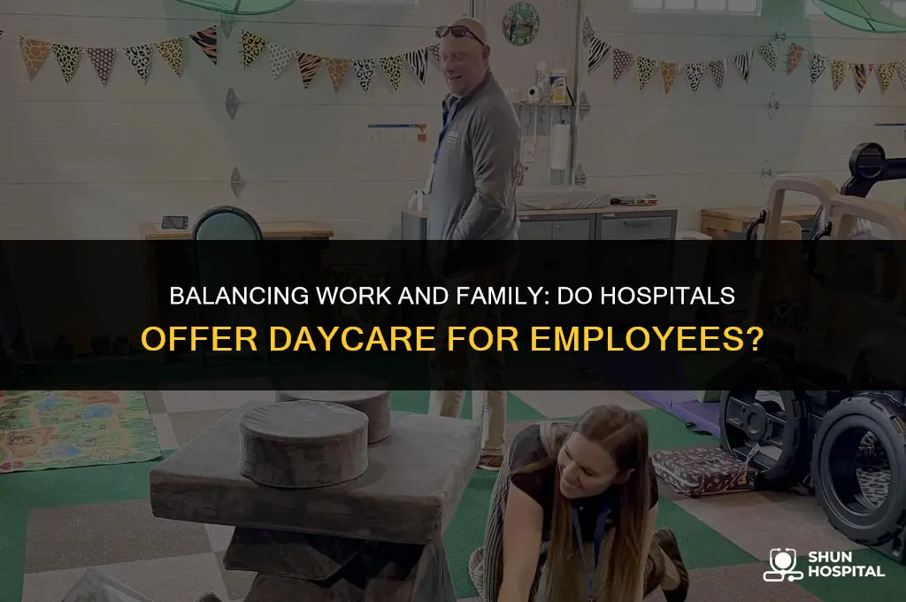 do hospitals have daycare for employees