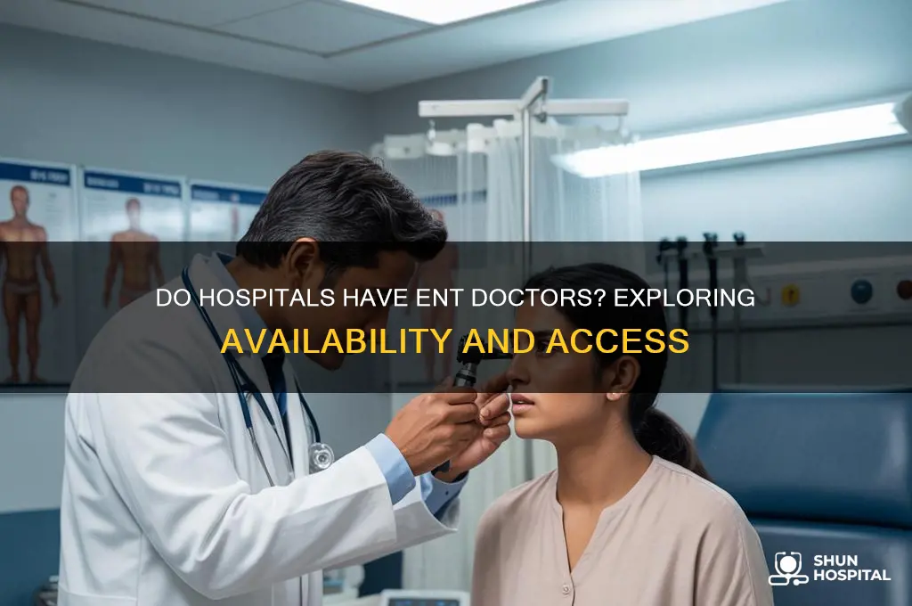 do hospitals have ent doctors