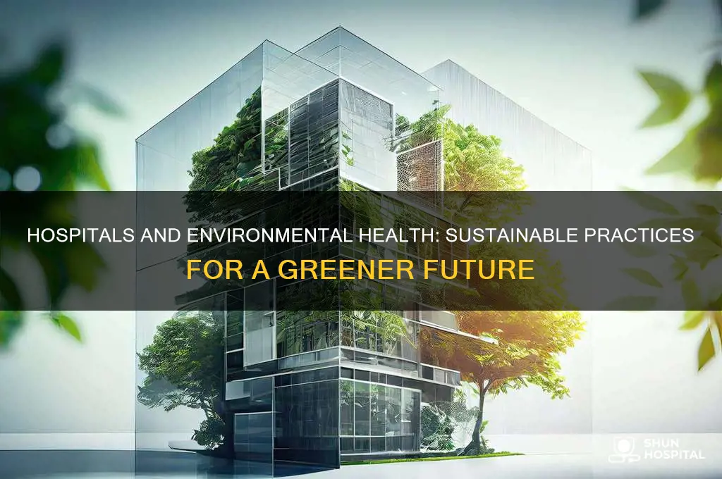 do hospitals have environmental health