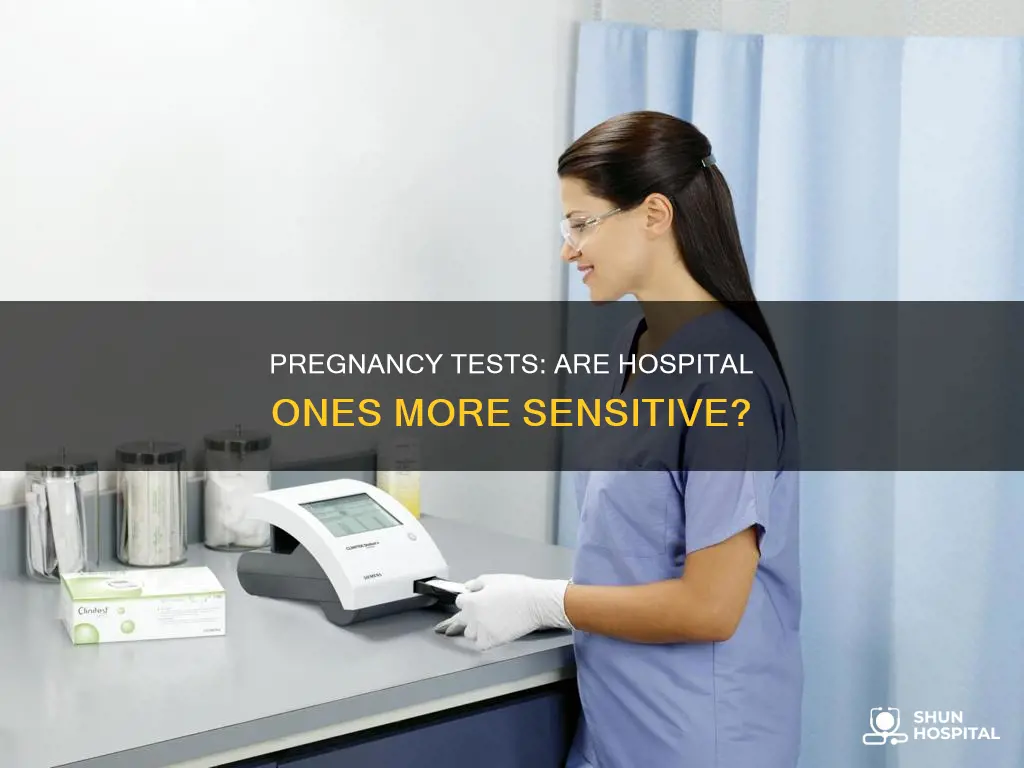 do hospitals have more sensative pregency tests
