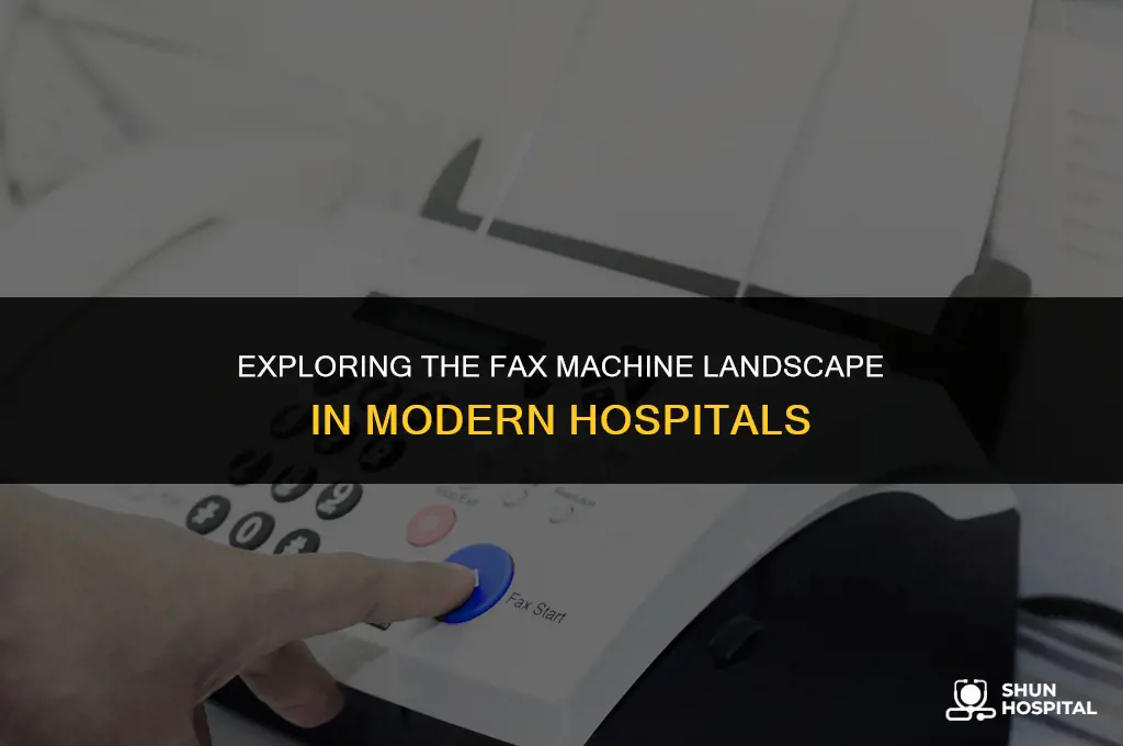 do hospitals have multiple fax machines