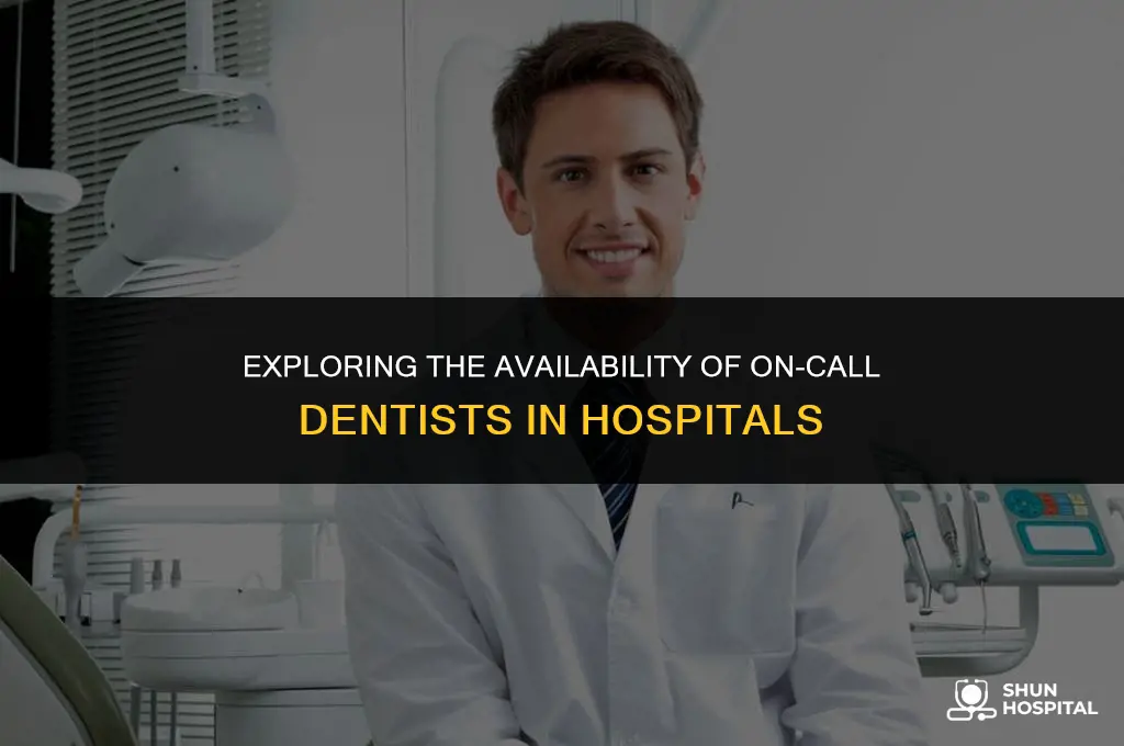do hospitals have on call dentists