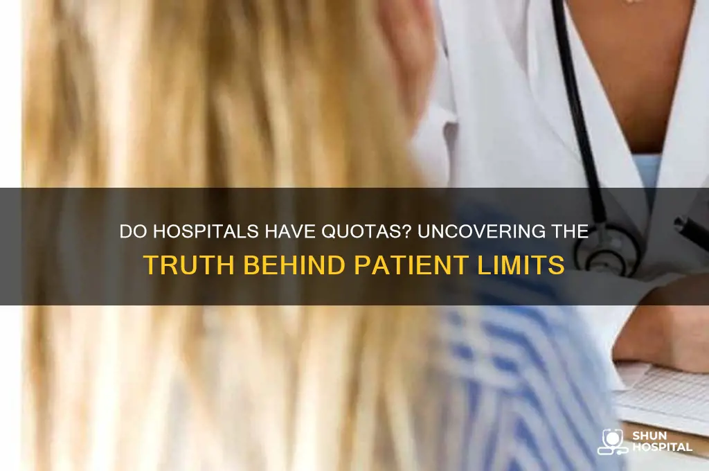 do hospitals have quotas