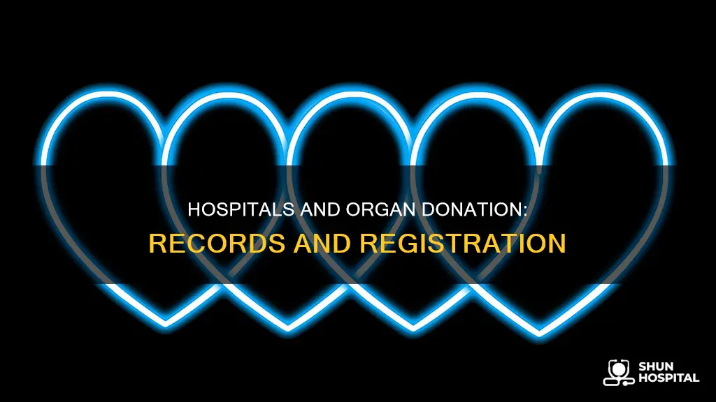 do hospitals have record of organ donation