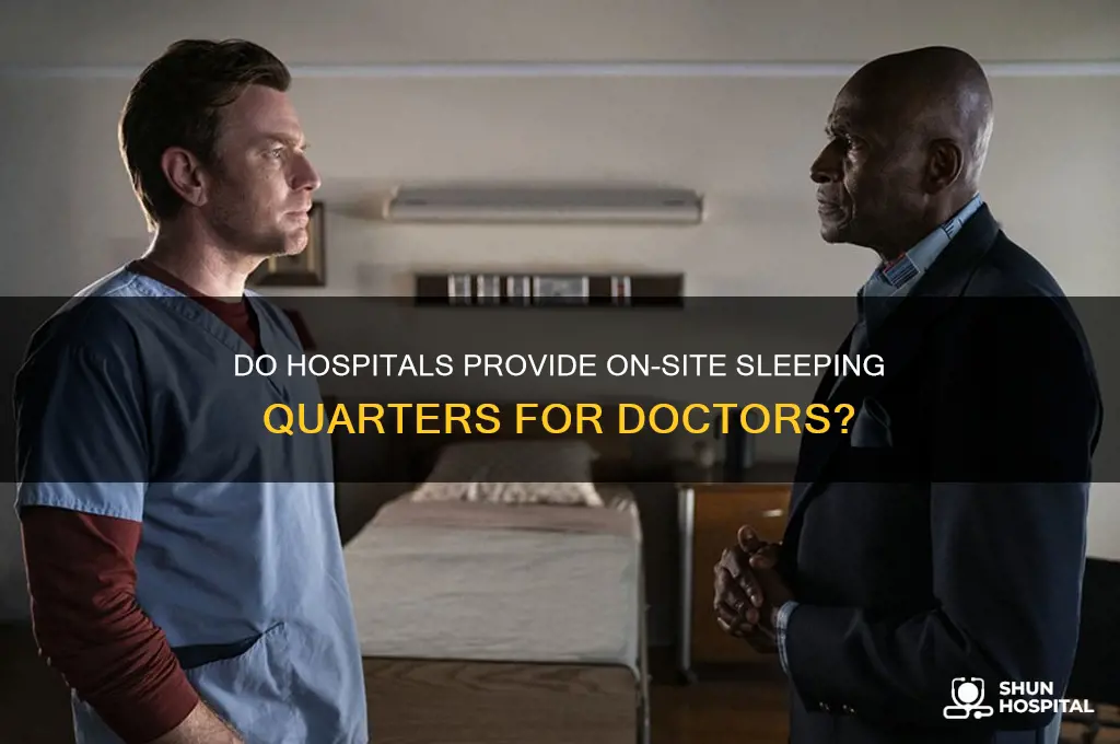 do hospitals have rooms for doctors to sleep in