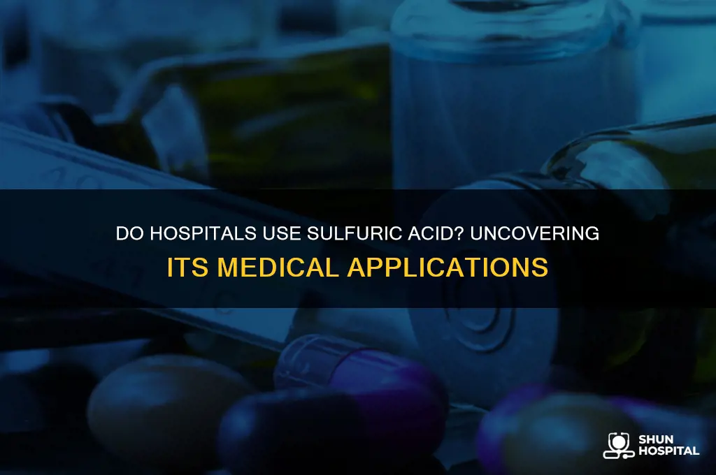 do hospitals have sulfuric acid