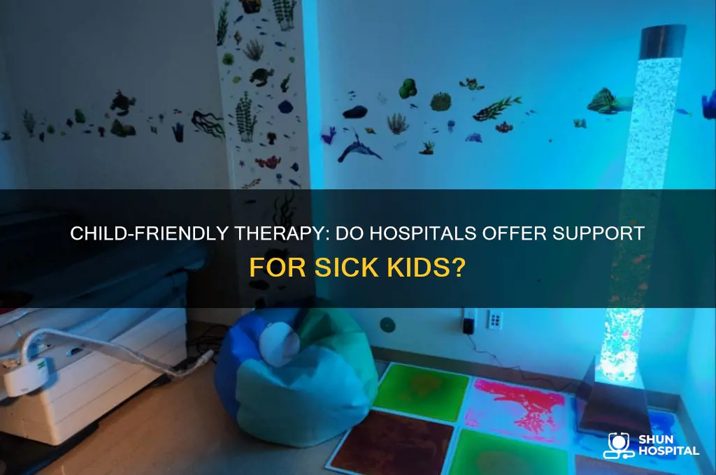do hospitals have therapists for kids who are sick
