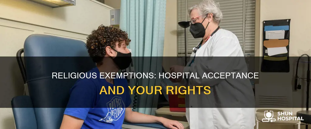 do hospitals have to accept religious exemptions