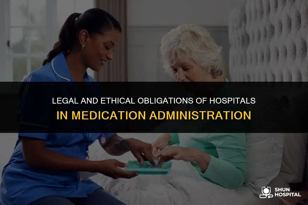 do hospitals have to give medicine