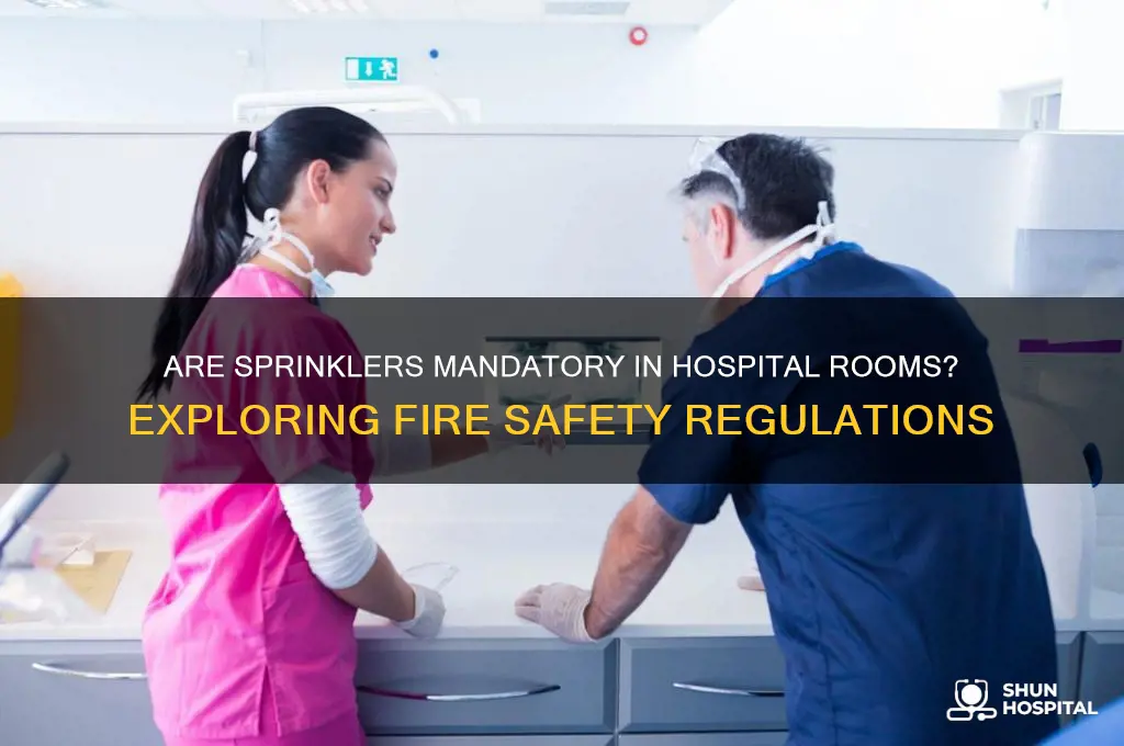do hospitals have to have sprinklers in the room