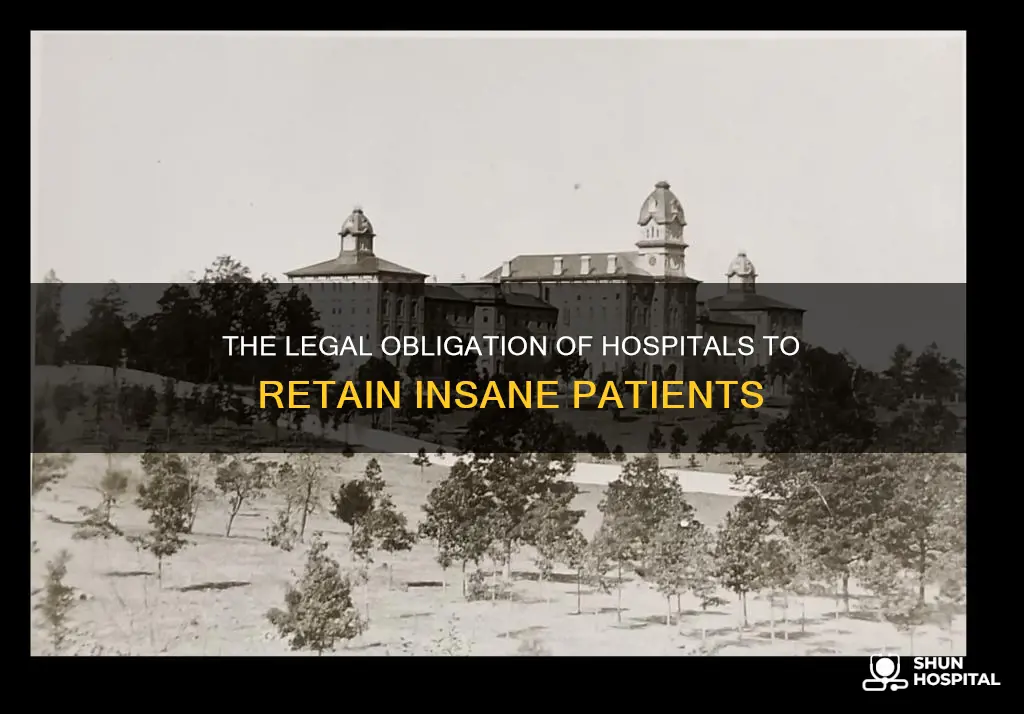 do hospitals have to keep insane individuals
